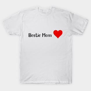 Best friend Mother T-Shirt